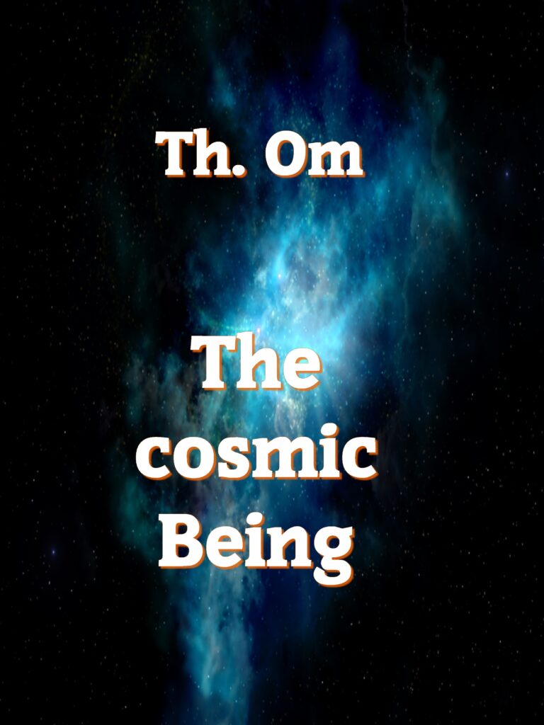 The cosmic being